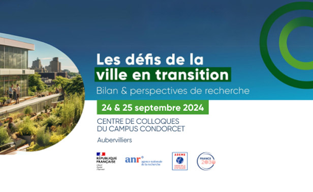 Colloque ADEME - ANR « Les défis de la ville en transition »