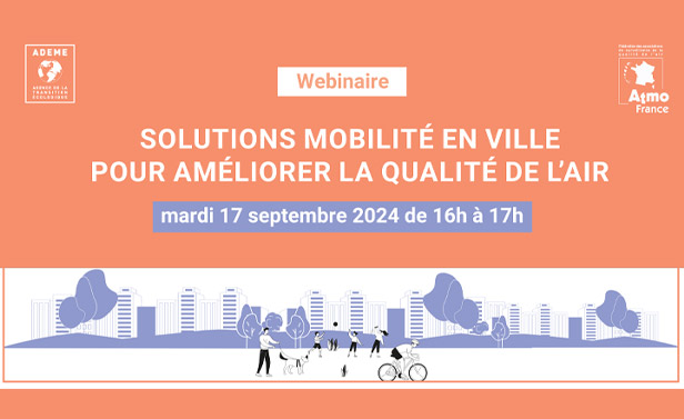 Webinaire - Solutions de mobilité pour améliorer la qualité de l'air