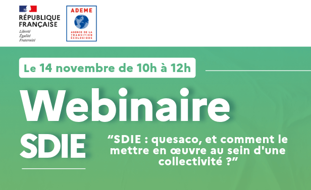 Le 14 novembre de 10h à 12h - Webinaire SDIE. Sdie : quesaco, et comment le mettre en oeuvre au sein d'une collectivité ?