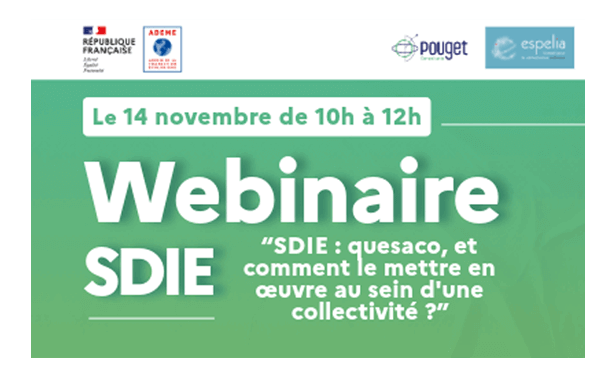 Le 14 novembre de 10h à 12h - Webinaire SDIE. Sdie : quesaco, et comment le mettre en oeuvre au sein d'une collectivité ?