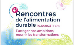 4e rencontres de l'alimentation durable - 10 octobre 2023, Paris - Partager nos ambitions, nourrir les transformations