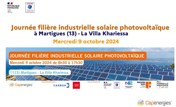 Journée filière industrielle solaire photovoltaïque, à Martigues (13), la Villa Khariessa. Mercredi 9 octobre 2024 de 8h30 à 17h30.