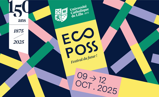 ECOPOSS, festival du futur - Université Catholique de Lille (1875), du 9 au 12 octobre 2025. Célébrations des 150 ans de l'université (1875 - 2025)