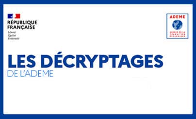 Les décryptages de l'ADEME