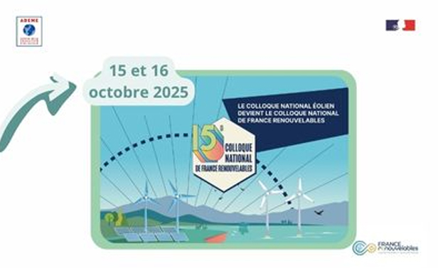 15 et 16 octobre, le colloque national éolien devient le colloque national de france renouvelbales. 15ème colloque ational de france renouvelables. Logos de l'ADEME et de France renouvelables