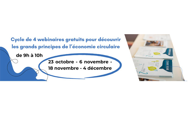 Cycle de 4 webinaires gratuits pour découvrir les grands principes de l'économie circulaire. De 9h à 10h. Les 23/10, 06/11, 18/11 et 04/12