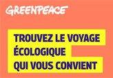 Greenpeace - Trouvez le voyage écologique qui vous convient