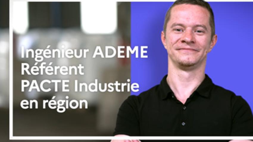Ingénieur ADEME référent PACTE industrie en région