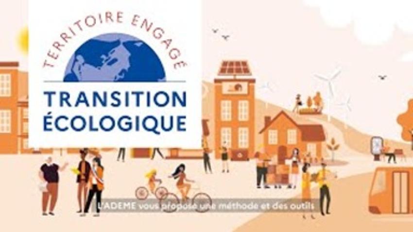 Transition écologique territoires engagés l'ADEME vous propose une méthode et des outils