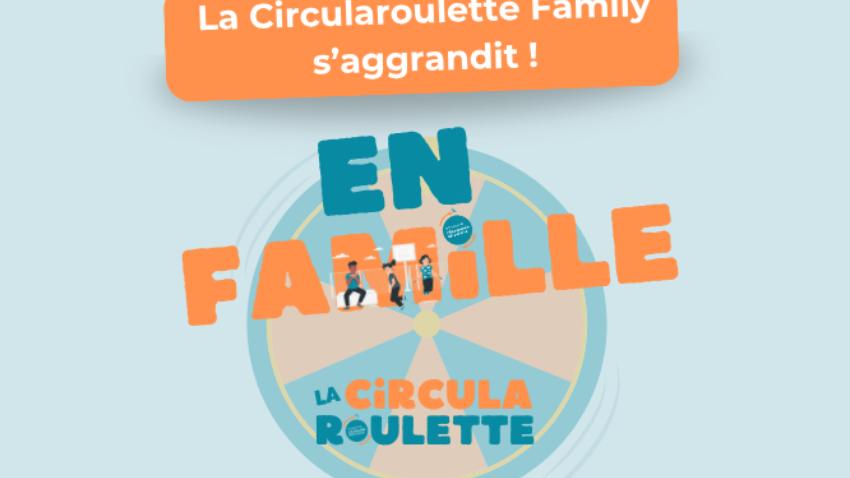La circularoulette Family s'aggrandit 