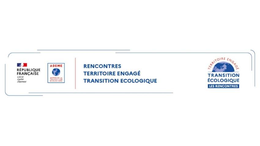 Rencontre Territoire Engagé Transition Écologique