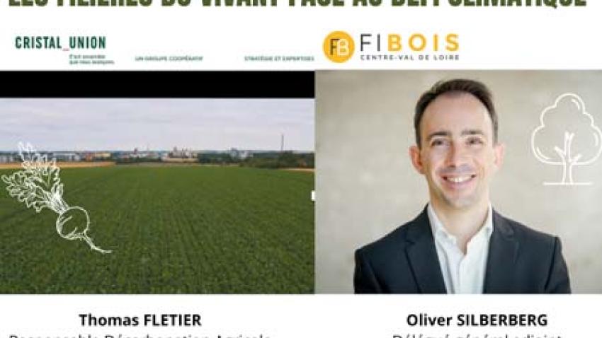 Les filières du vivant face au défi climatique : Thomas Fletier, responsable décarbonation agricole, direction agricole de Cristal Union, et Olivier Silberberg, délégué général adjoint de FIBOIS Centre-Val de Loire.