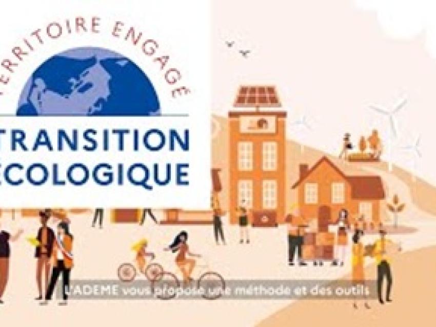 Transition écologique territoires engagés l'ADEME vous propose une méthode et des outils