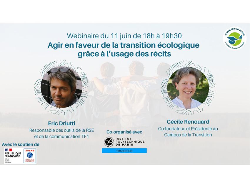 Webinaire du 11 juin de 18h à 19h30 ; Agir en faveur de la transition écologique grâce à l'usage des récits