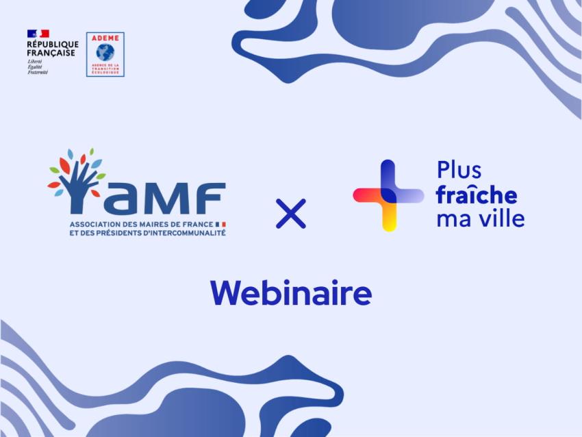 AMF x Plus fraiche ma ville ; Webinaire