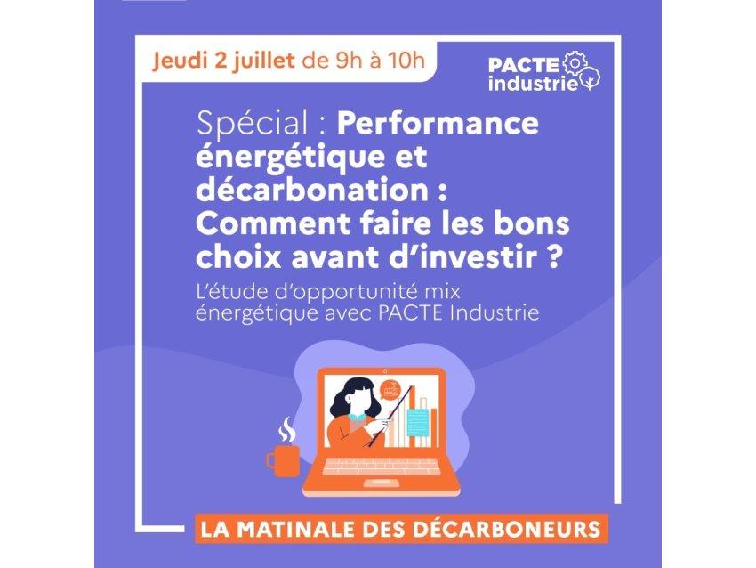 La matinale des décarbonneurs : performance énergétique et décarbonation : comment faire les bons choix avant d'investir ?