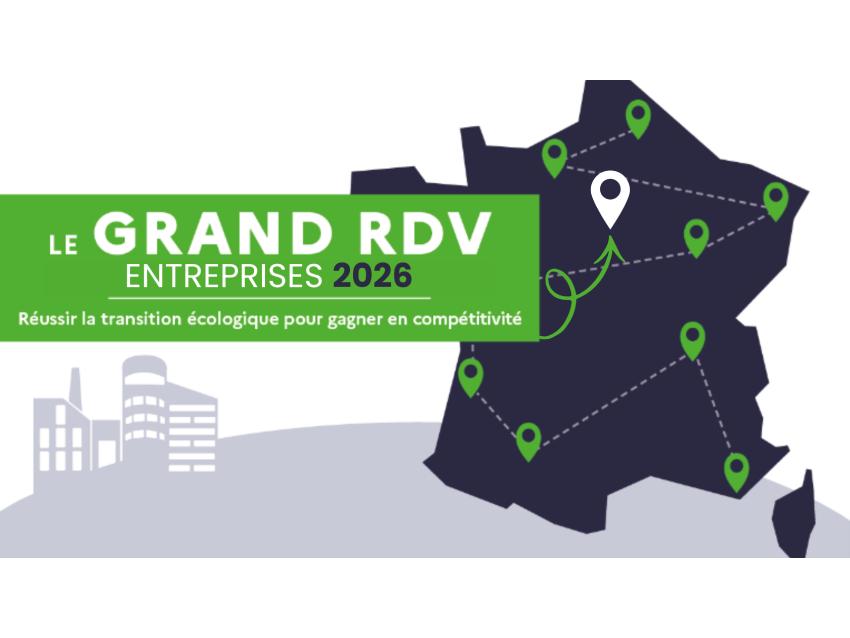 Grand rdv entreprises 2026 ; Réussir la transition écologique pour gagner en compétitivité