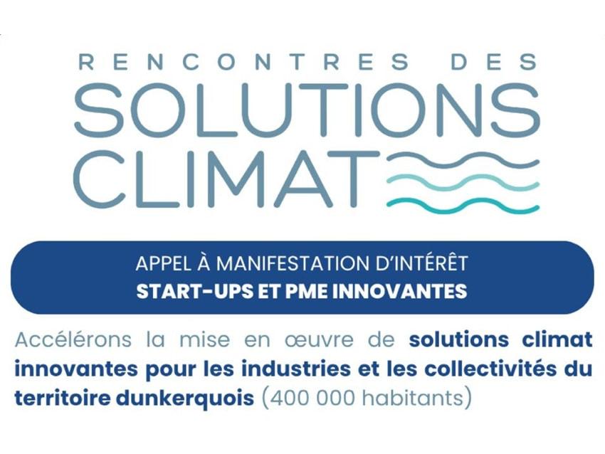 Rencontres des Solutions Climat — Appel à manifestation d'intérêt pour start-ups et PME innovantes proposant des solutions climat pour les industries et collectivités du territoire dunkerquois (400 000 habitants)