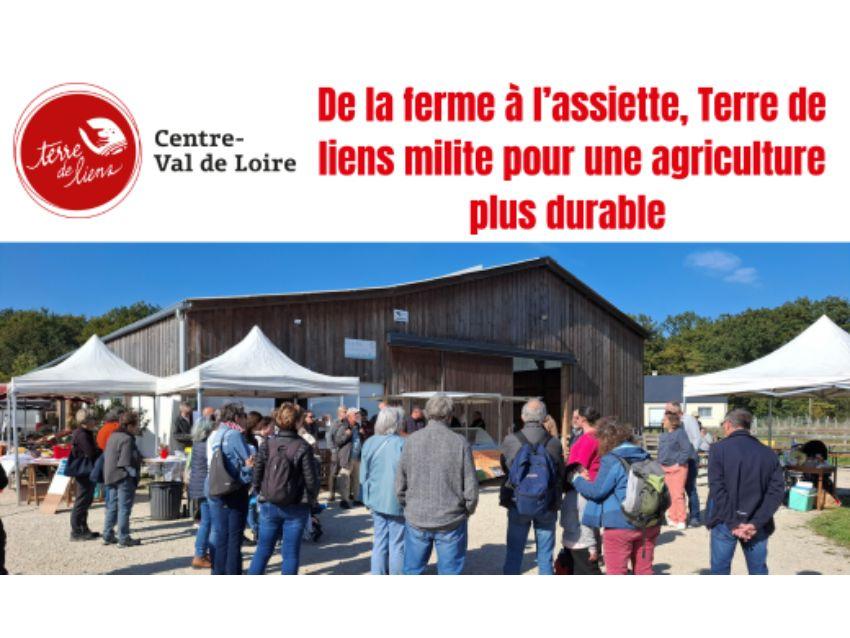 Logo Terre de Liens Centre-Val de Loire ; De la ferme à l'assiette, terre de liens milite pour une agriculture plus durable