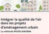 Intégrer la qualité de l’air dans les projets d’aménagement urbain, la methode MODELAIRURBA