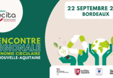Recontres régionales - économie circulaire - 22 septembre à Bordeaux