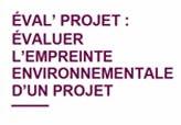 Éval' Projet : évaluer l'empreinte environnementale d'un projet